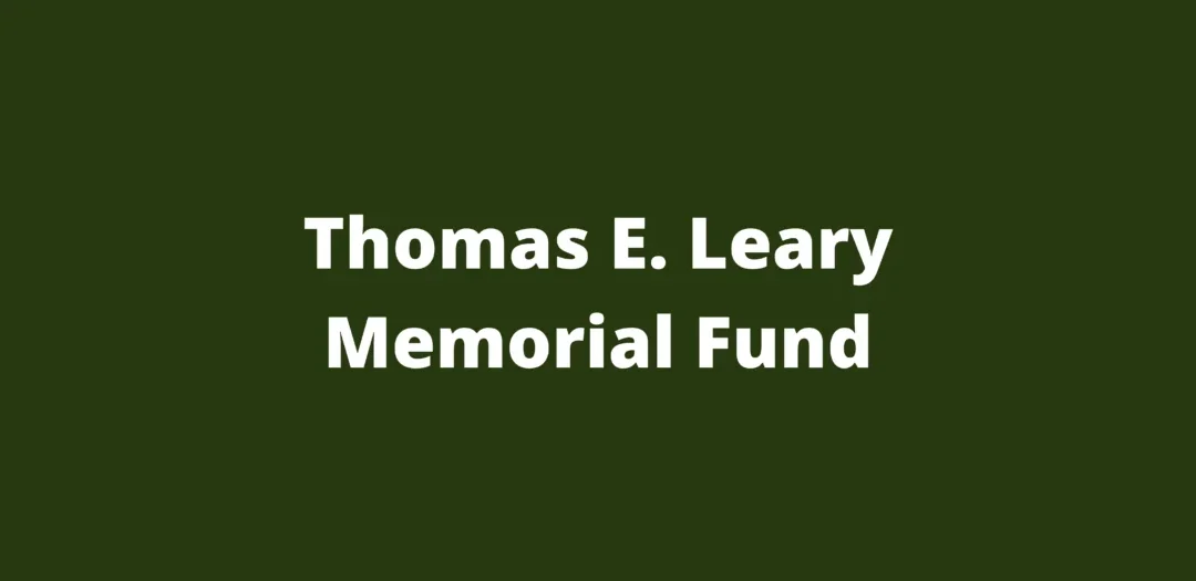 Thomas E. Leary Memorial Fund